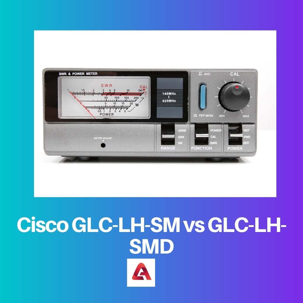 Cisco GLC LH SM vs GLC LH SMD