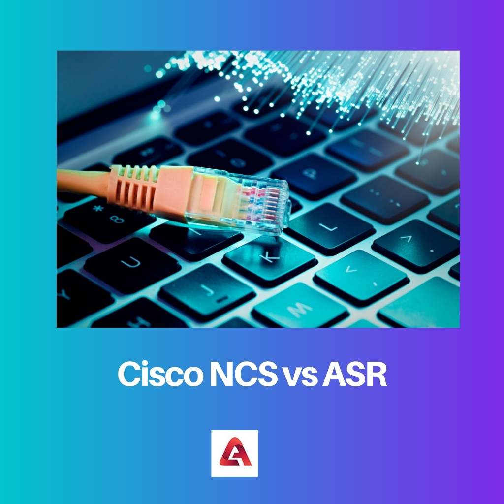 Cisco NCS vs ASR