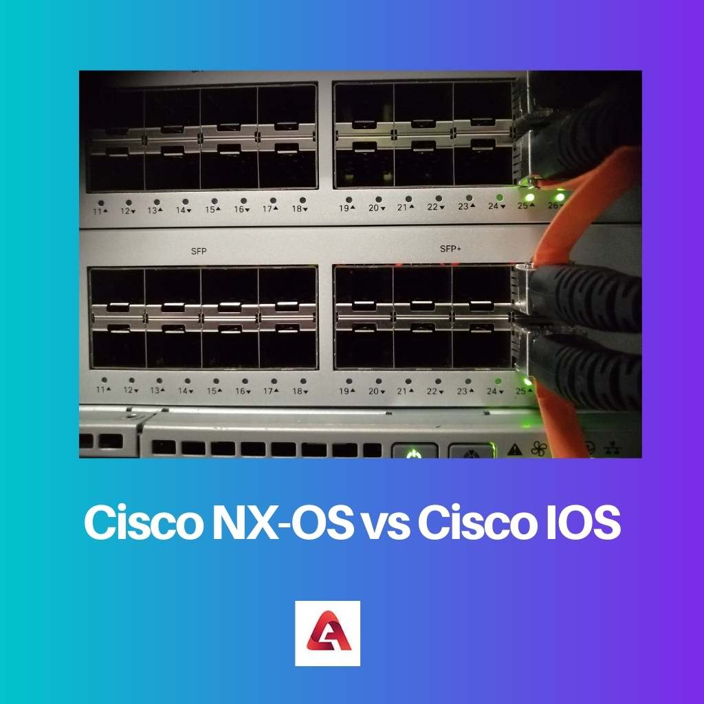 Cisco NX OS vs Cisco IOS