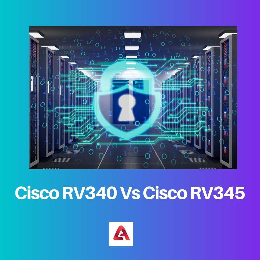 Cisco RV340 Vs Cisco RV345