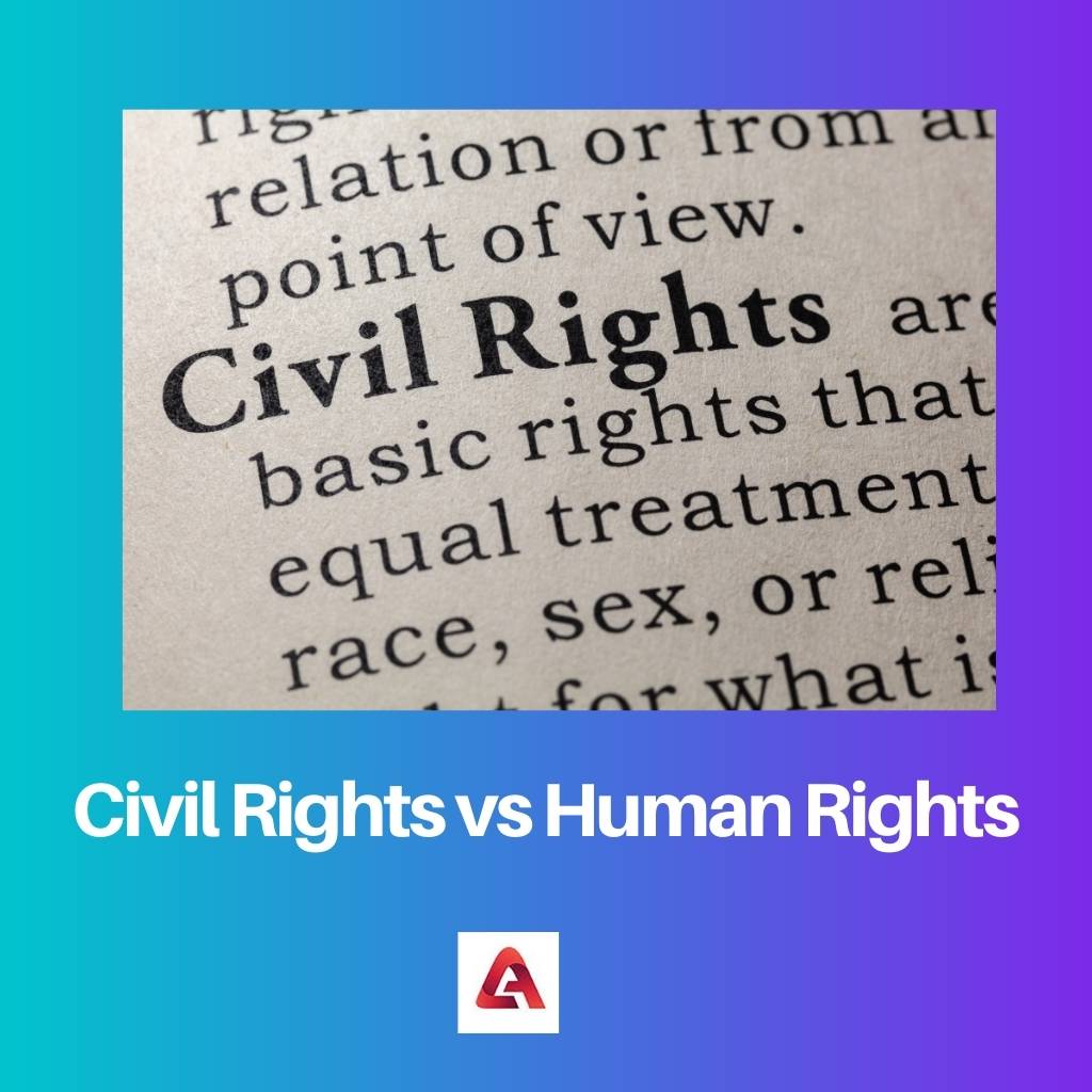 Civil Rights vs Human Rights