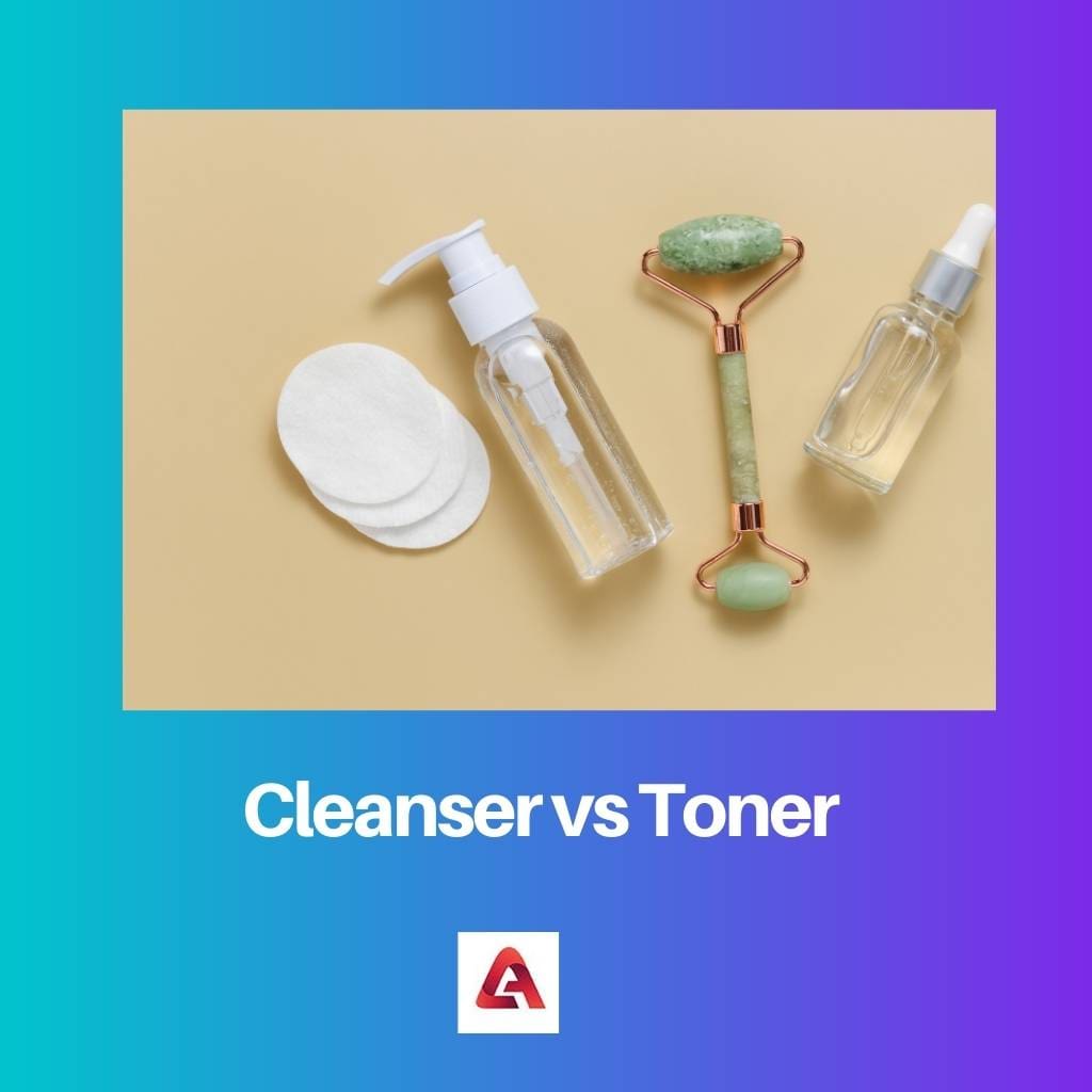 Cleanser vs Toner