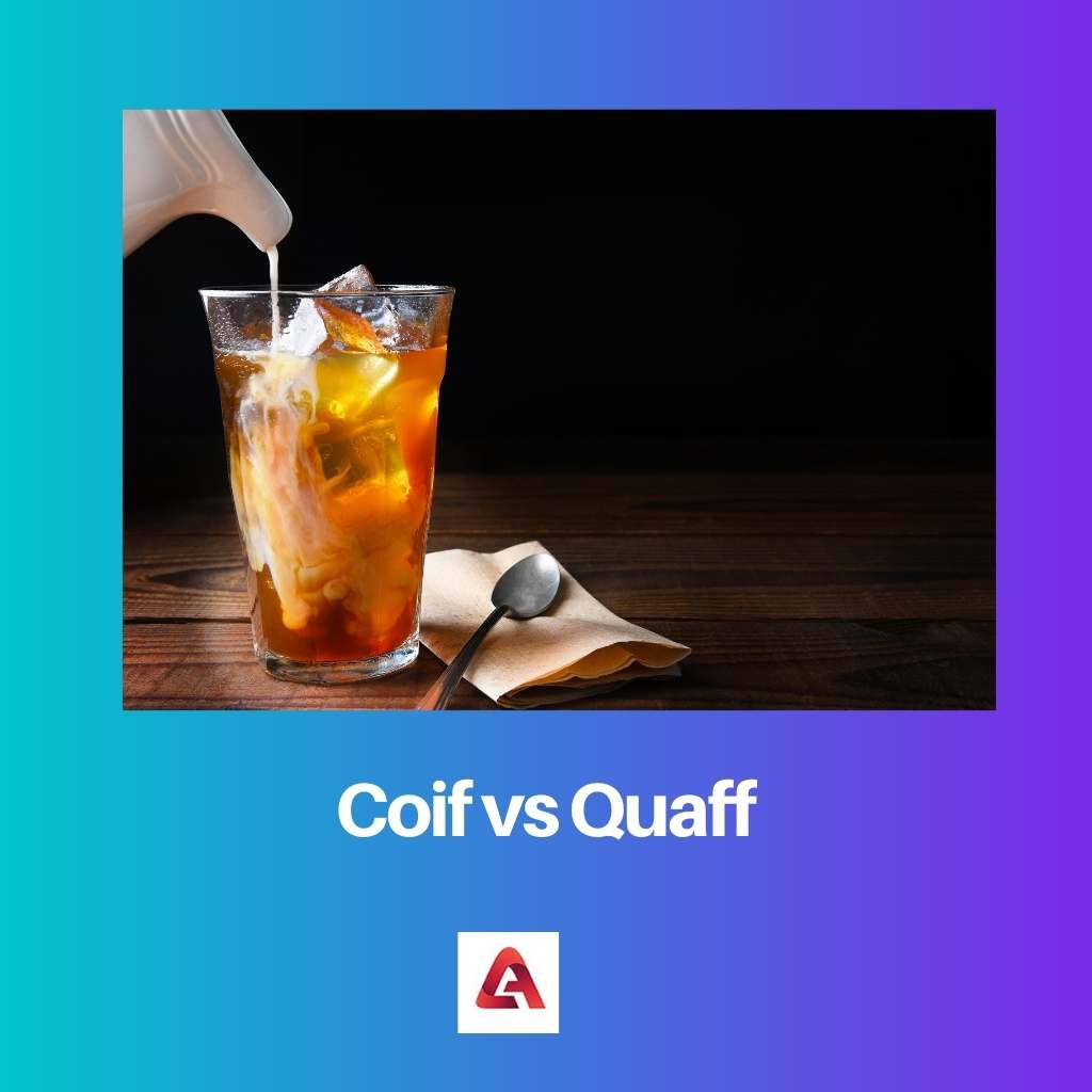Coif vs Quaff