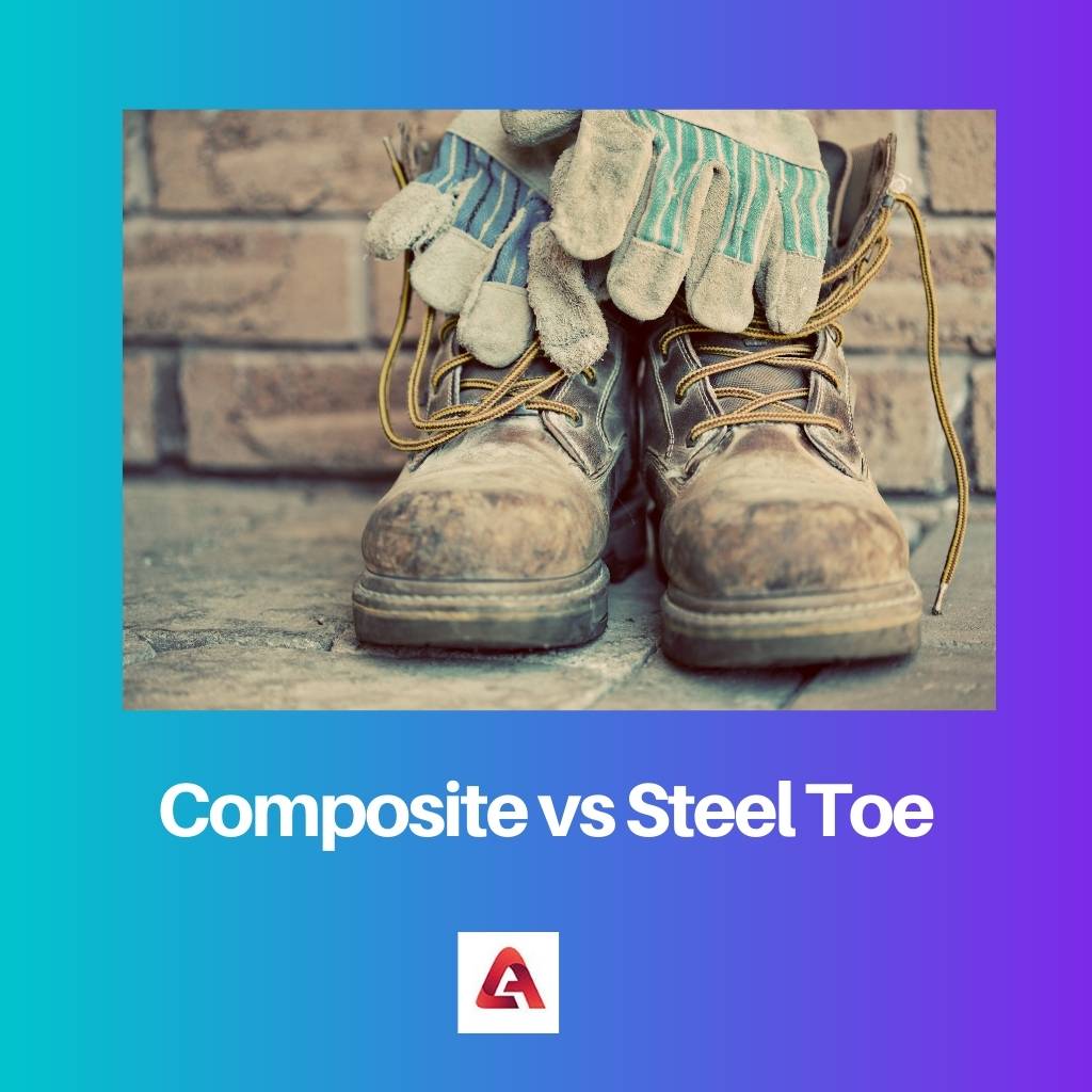 Composite vs Steel Toe