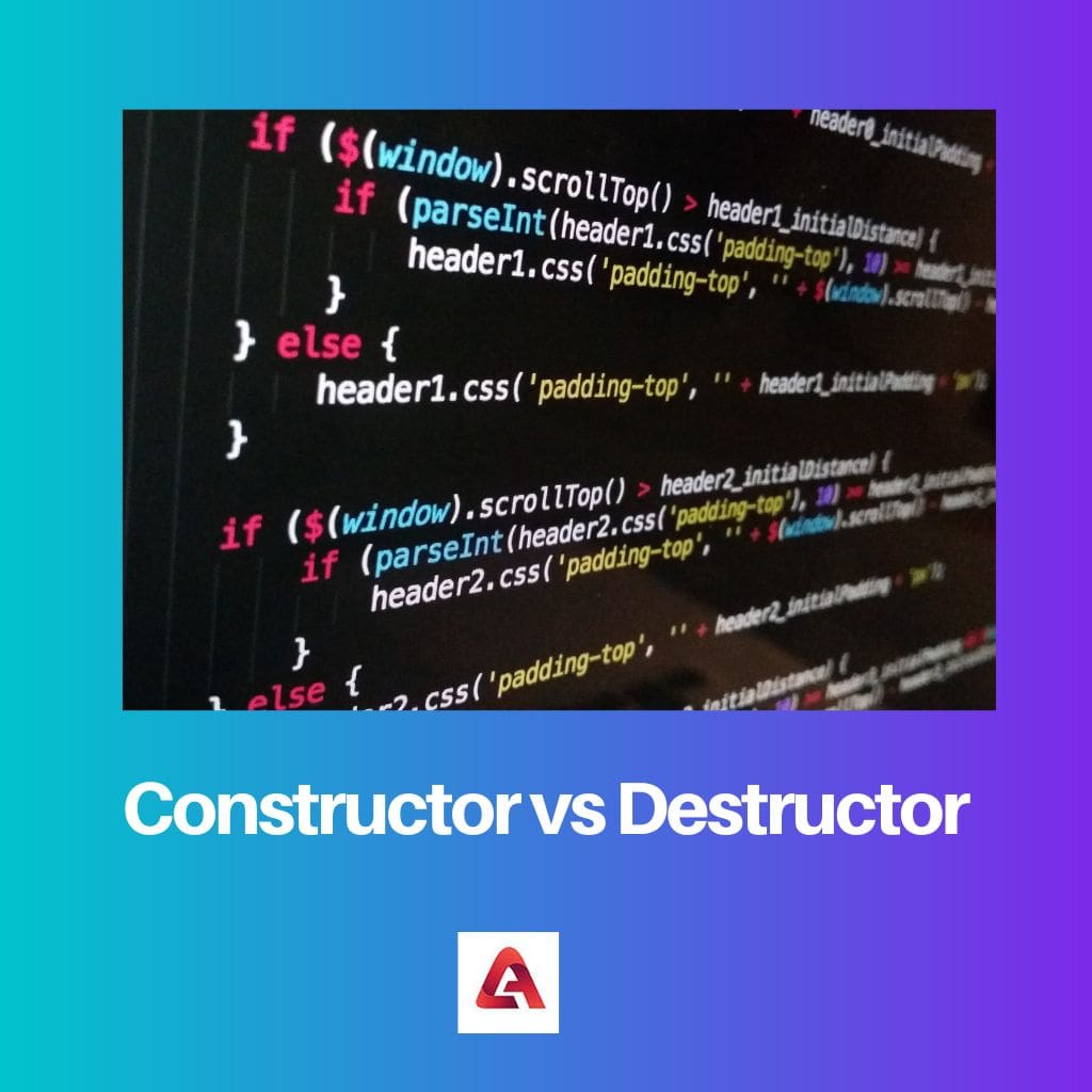 Constructor vs Destructor