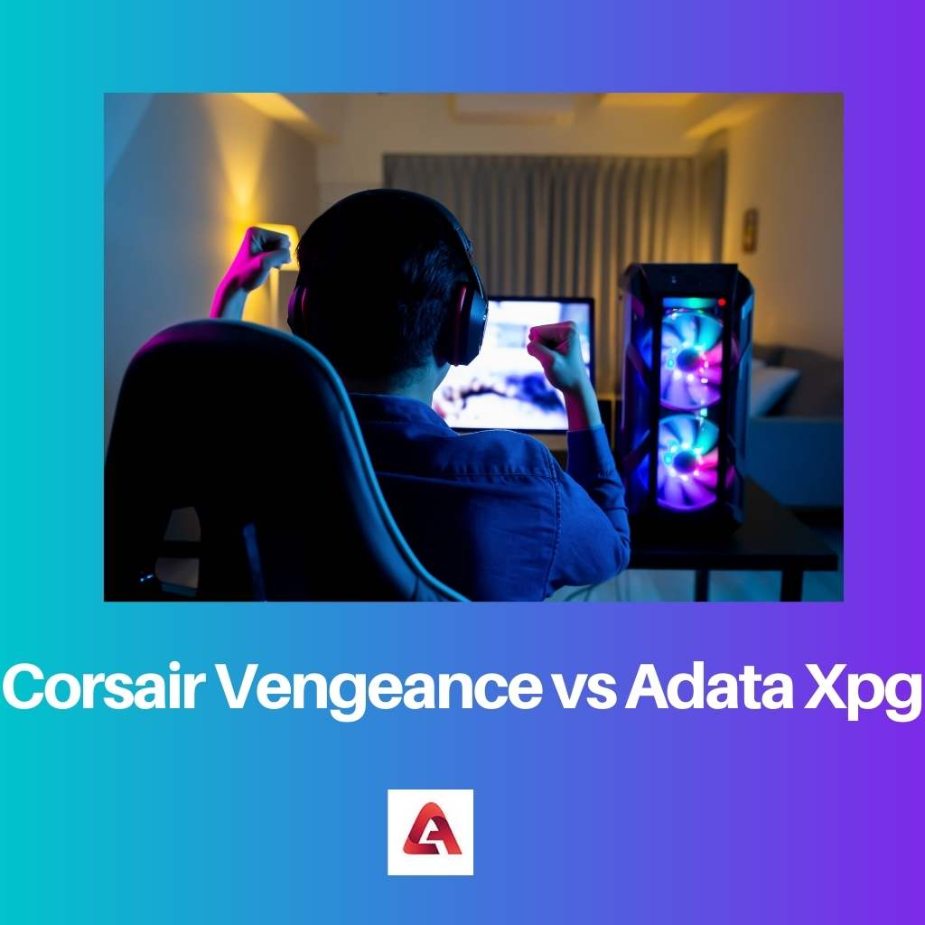 Corsair Vengeance vs Adata Xpg