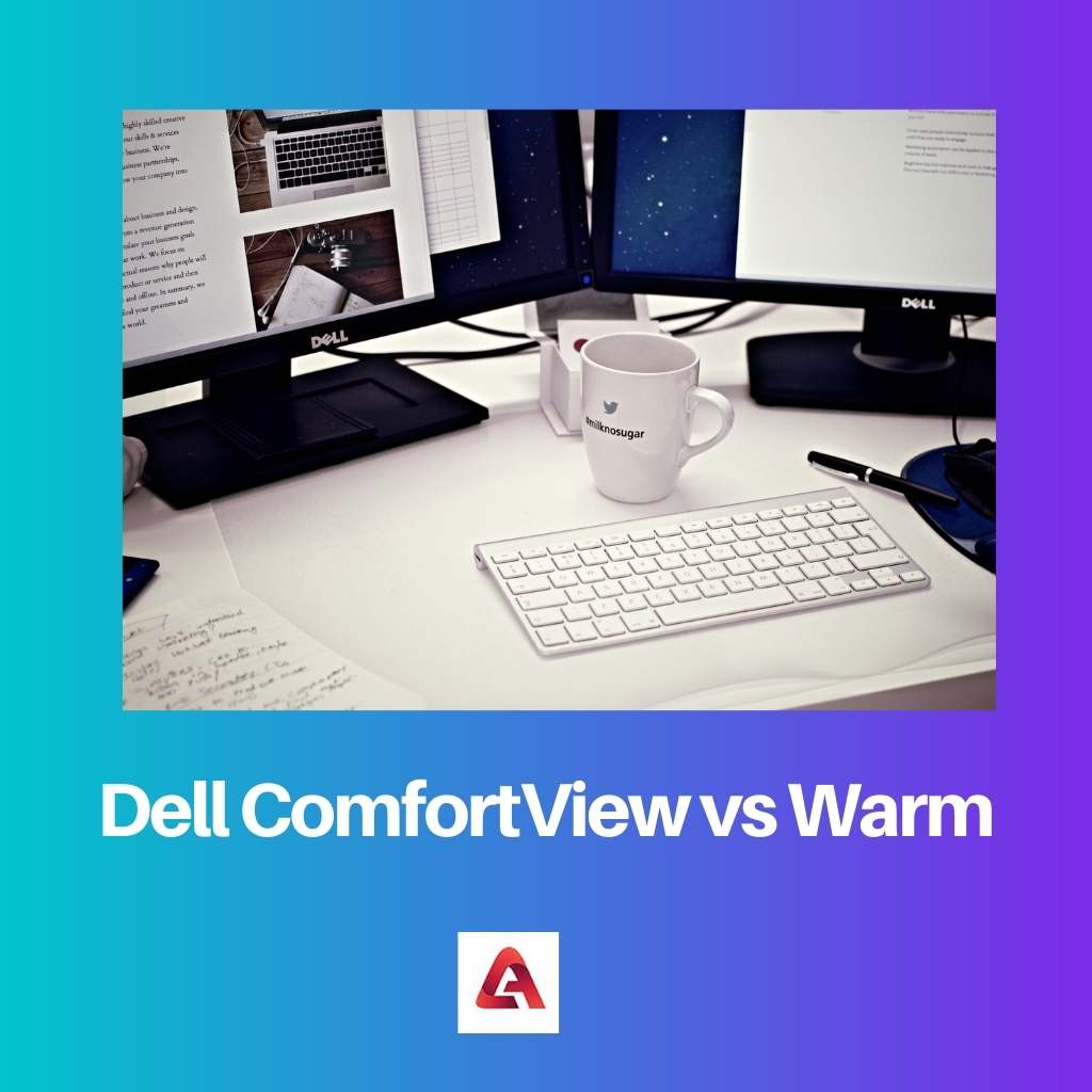 Dell ComfortView vs Warm