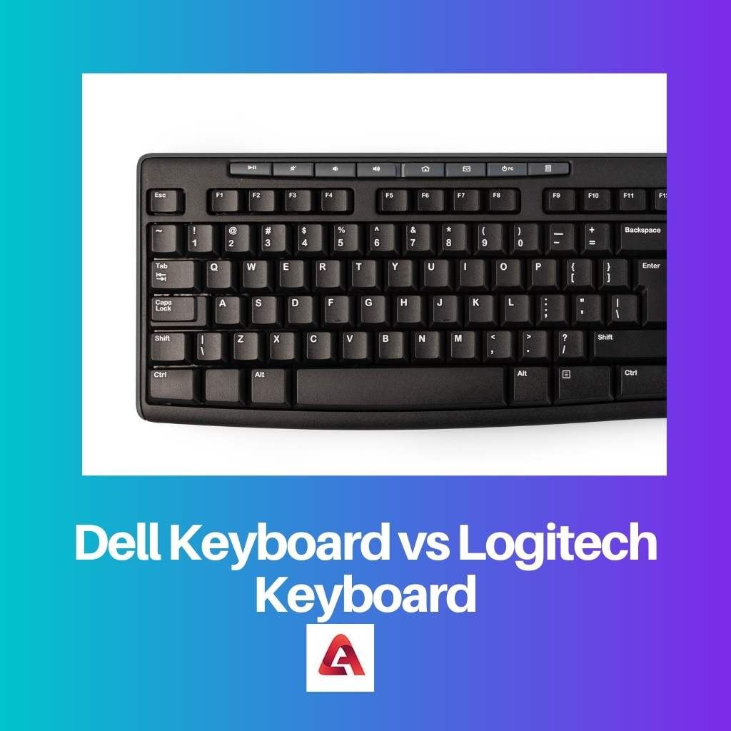 Dell Keyboard vs Logitech Keyboard