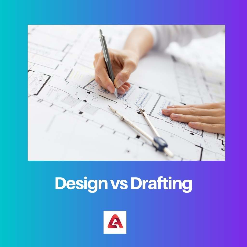 Design vs Drafting