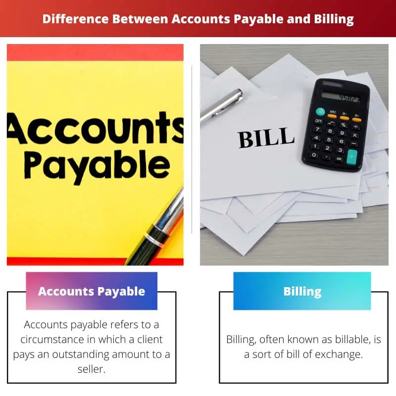 Difference Between Accounts Payable and Billing