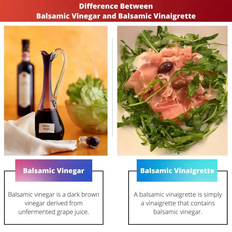 Difference Between Balsamic Vinegar and Balsamic Vinaigrette