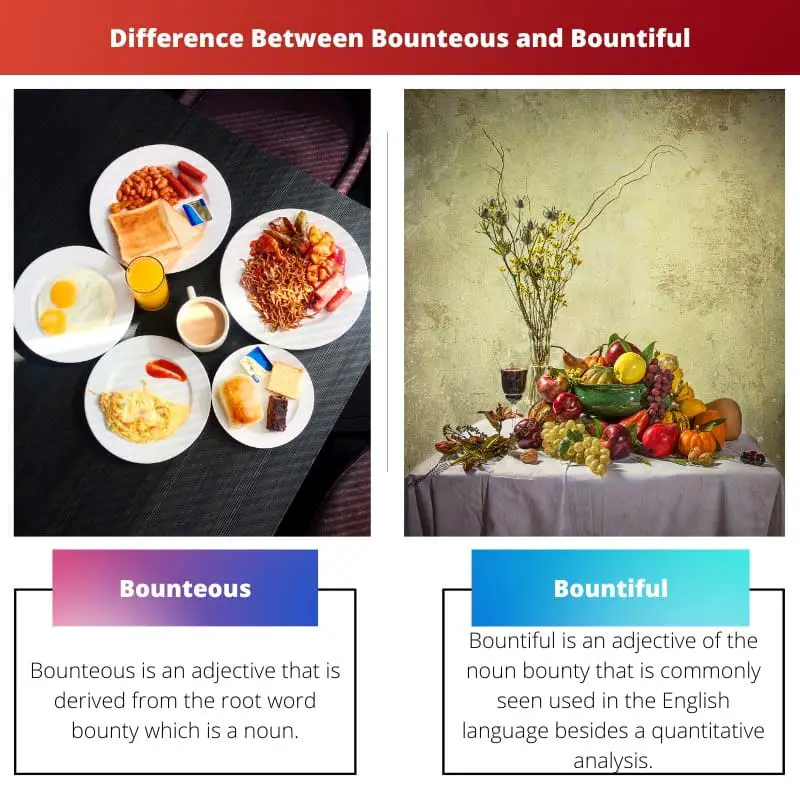 Difference Between Bounteous and Bountiful