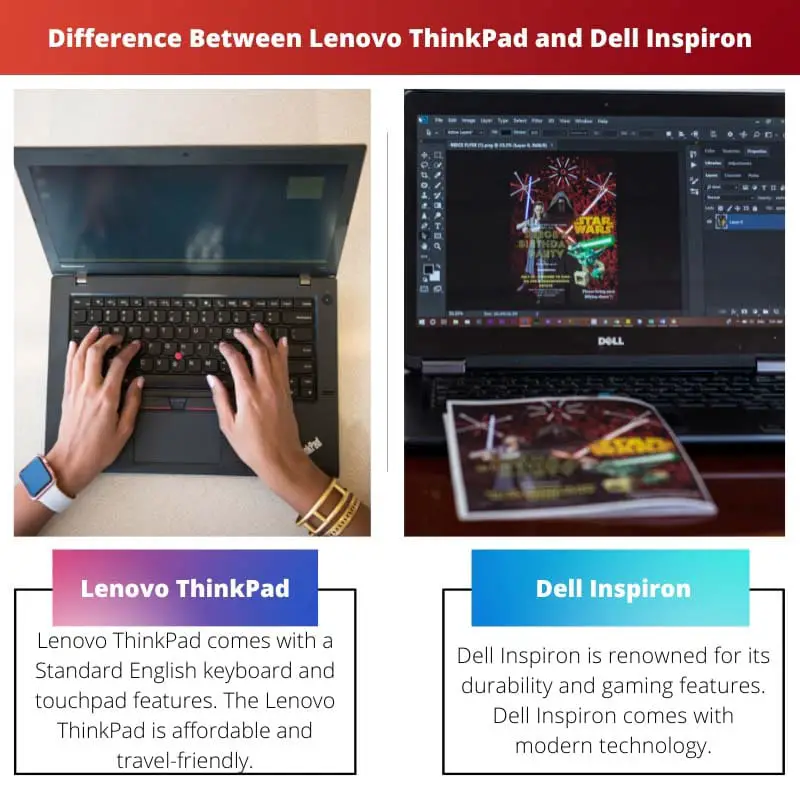 Difference Between Lenovo ThinkPad and Dell Inspiron