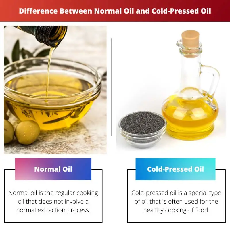 Difference Between Normal Oil and Cold Pressed Oil