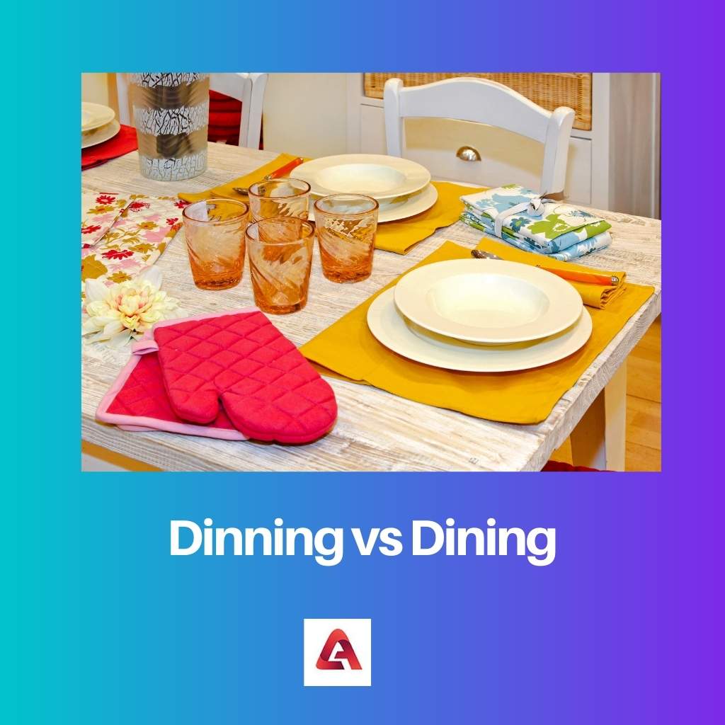 Dinning vs Dining