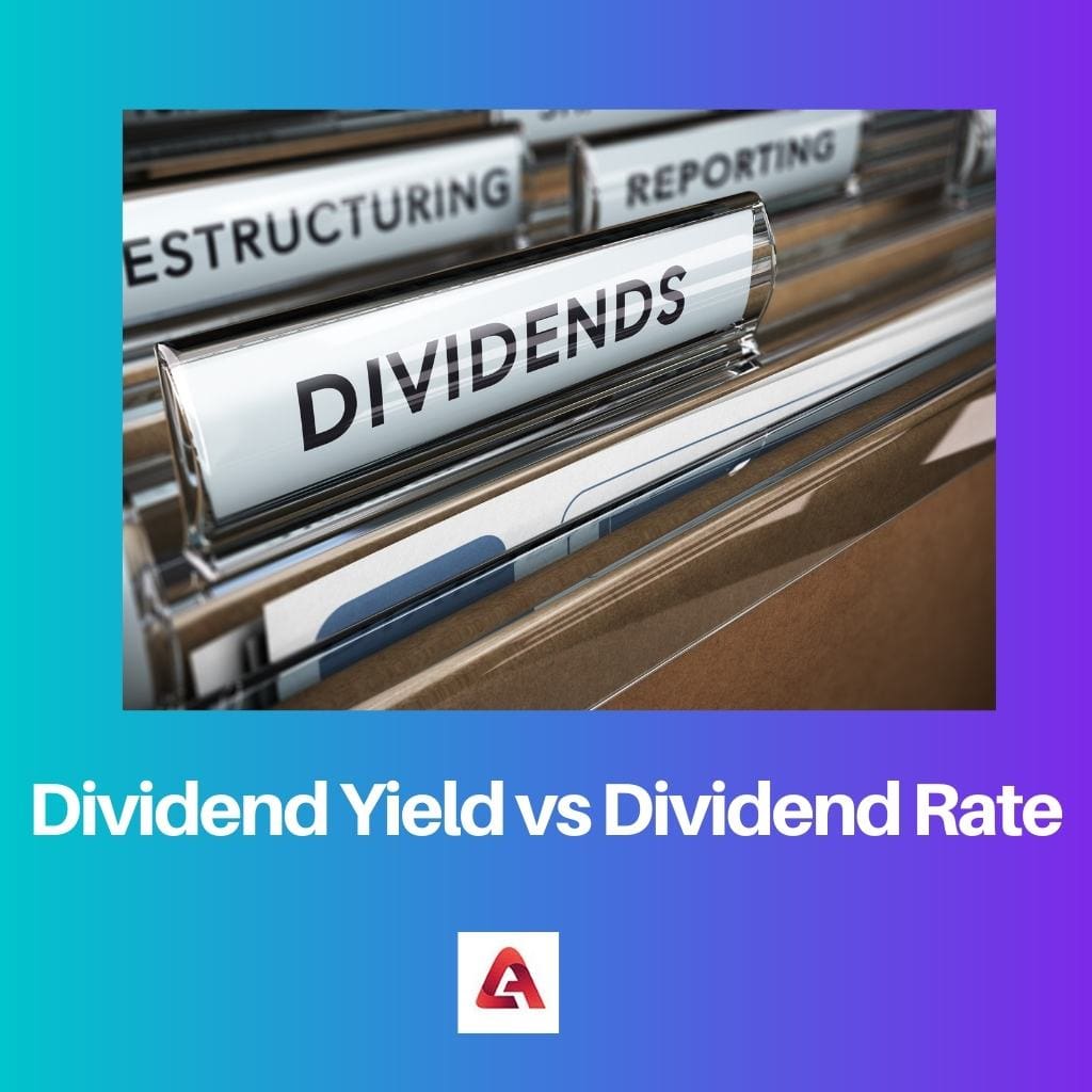 Dividend Yield vs Dividend Rate