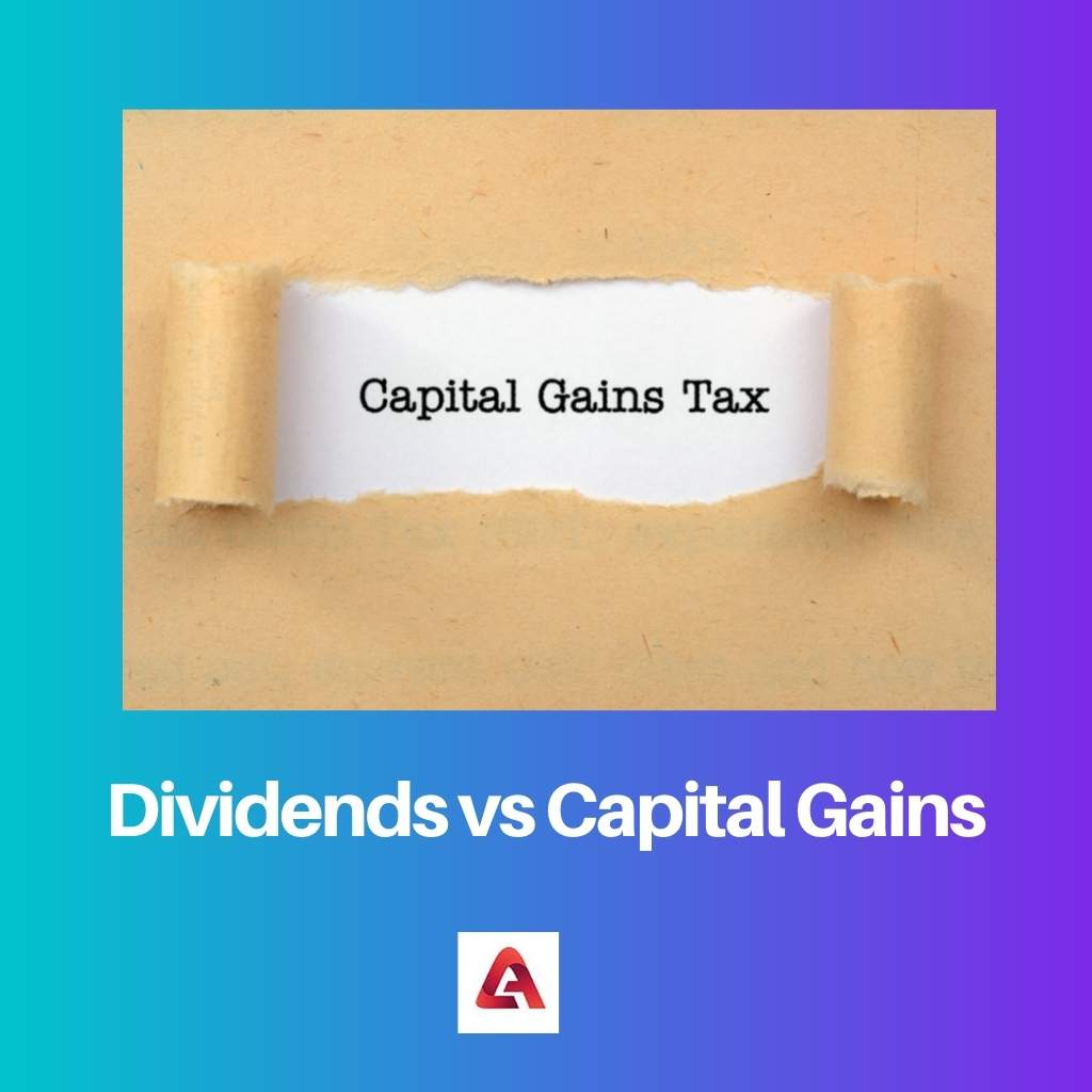 Dividends vs Capital Gains