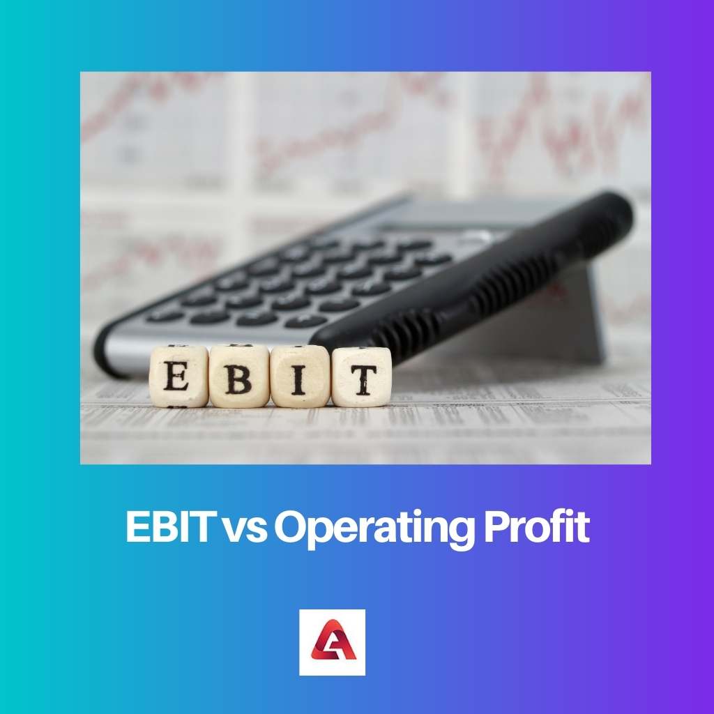 EBIT vs Operating Profit