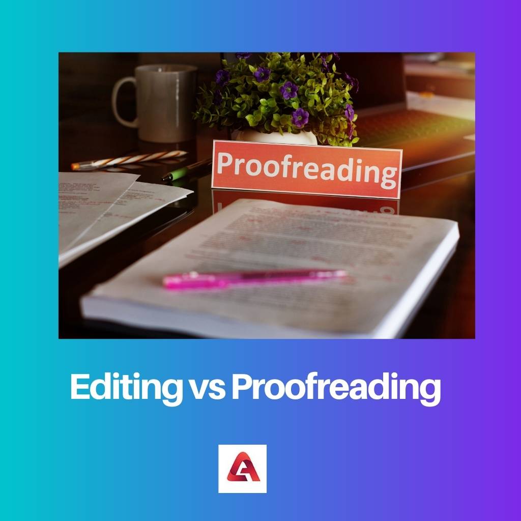 Editing vs Proofreading