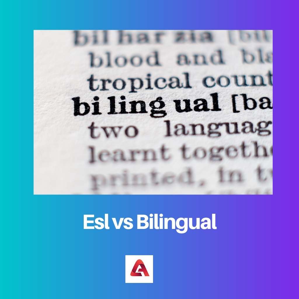 Esl vs Bilingual