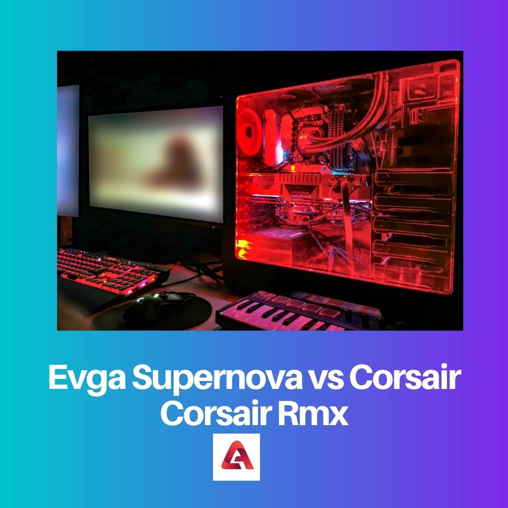 Evga Supernova vs Corsair Corsair