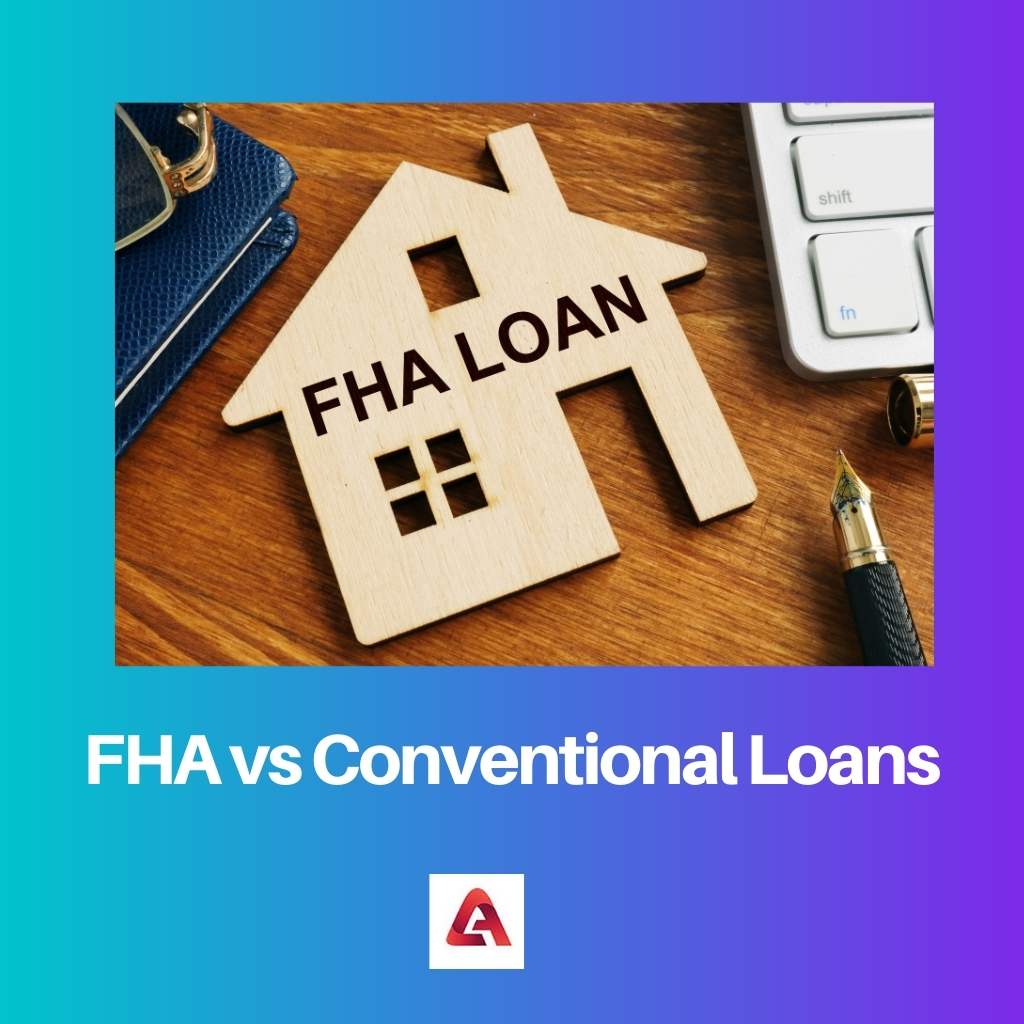 FHA vs Conventional Loans