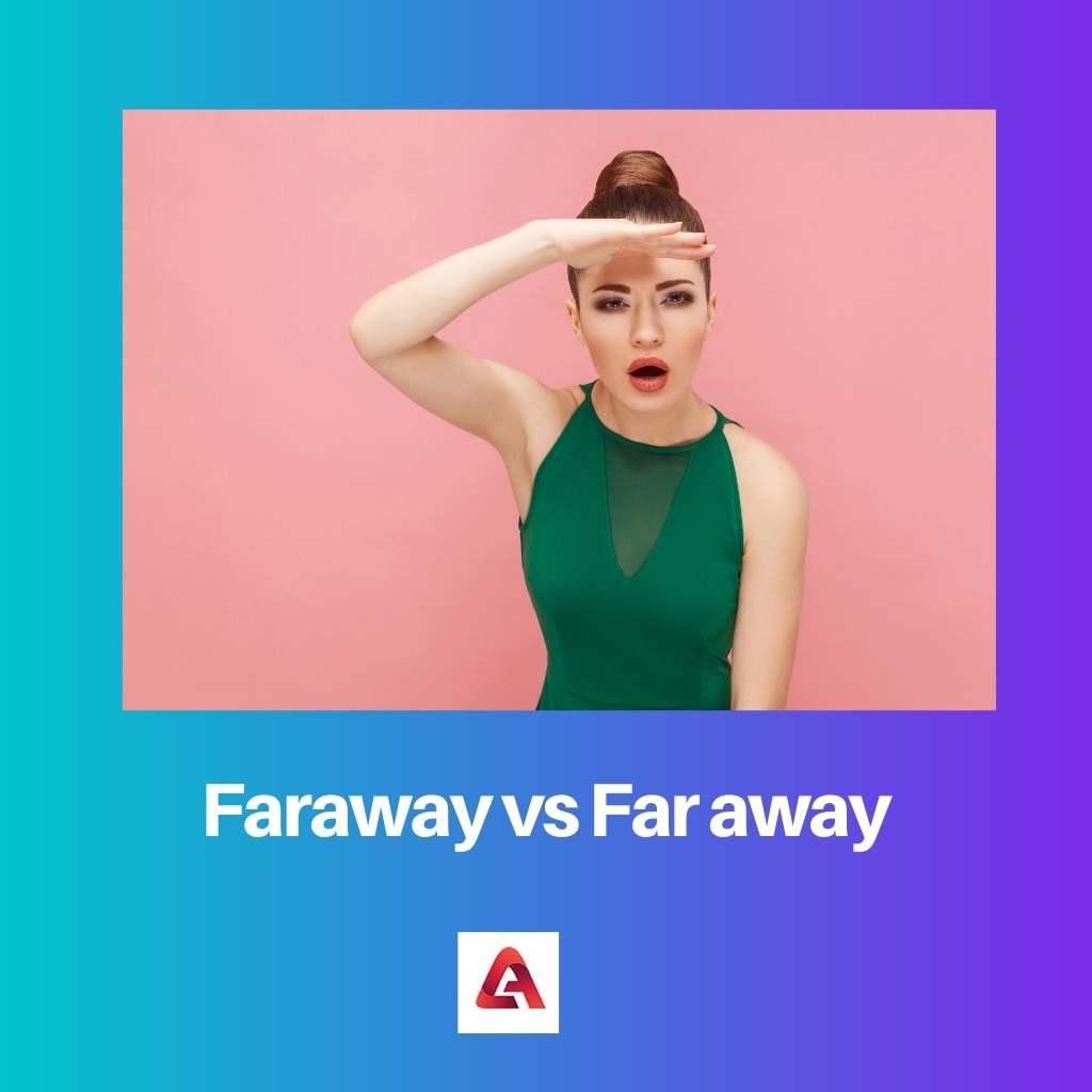 Faraway vs Far away