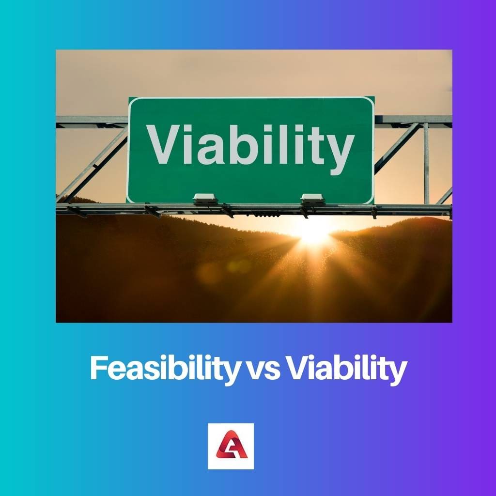 Feasibility vs Viability