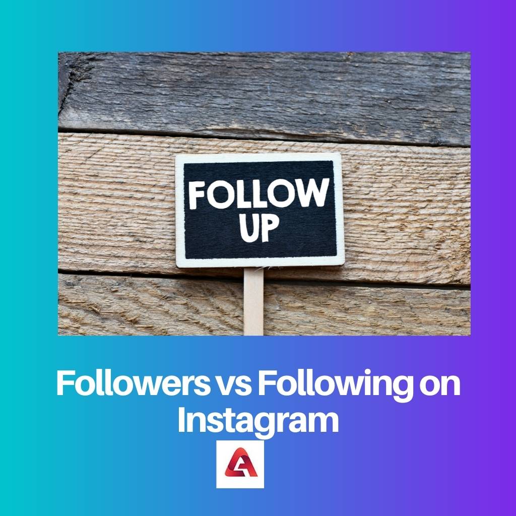 Followers vs Following on Instagram
