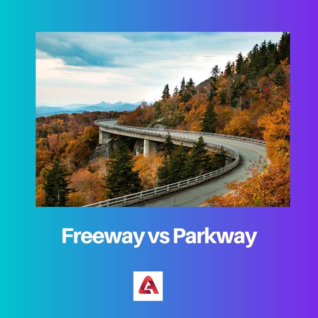 Freeway vs Parkway
