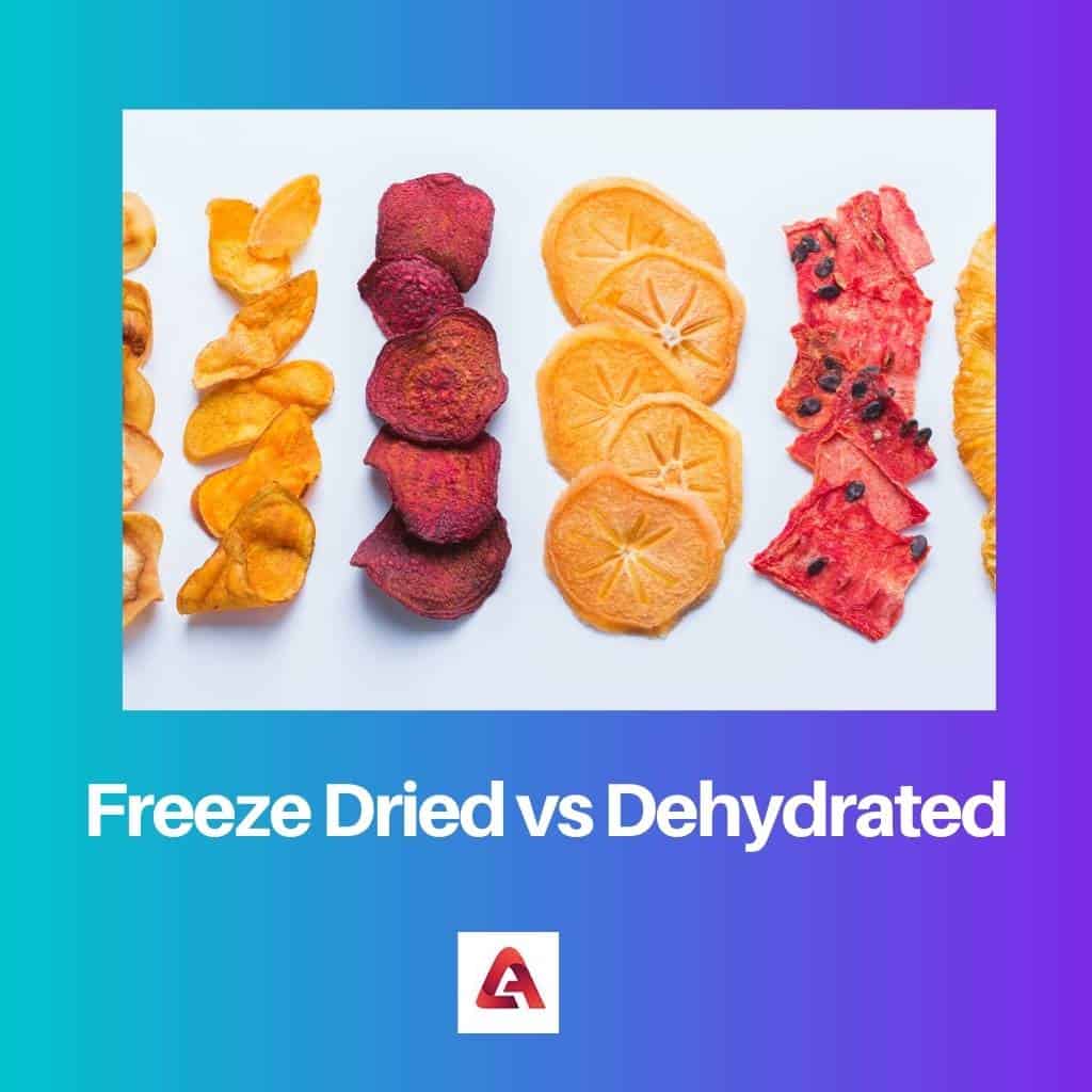 Freeze Dried vs Dehydrated Difference and Comparison