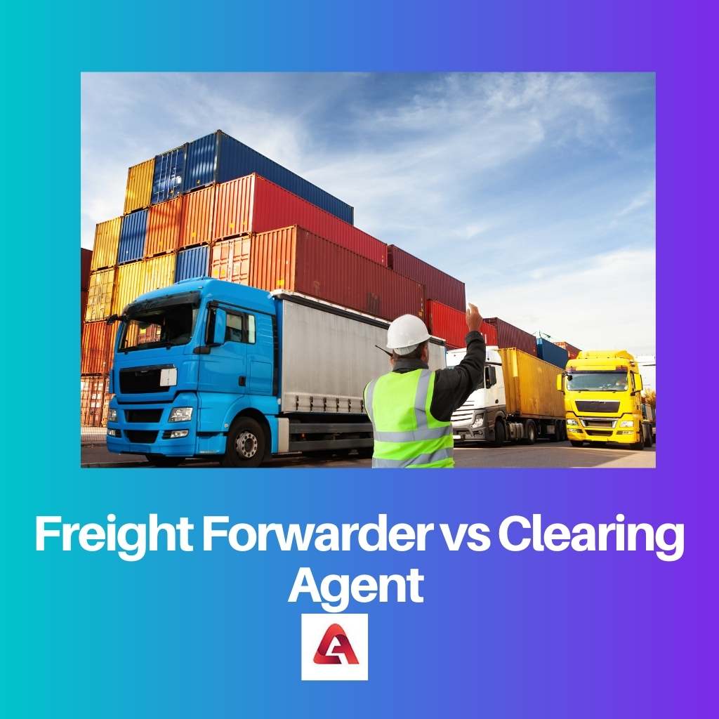 Freight Forwarder vs Clearing Agent