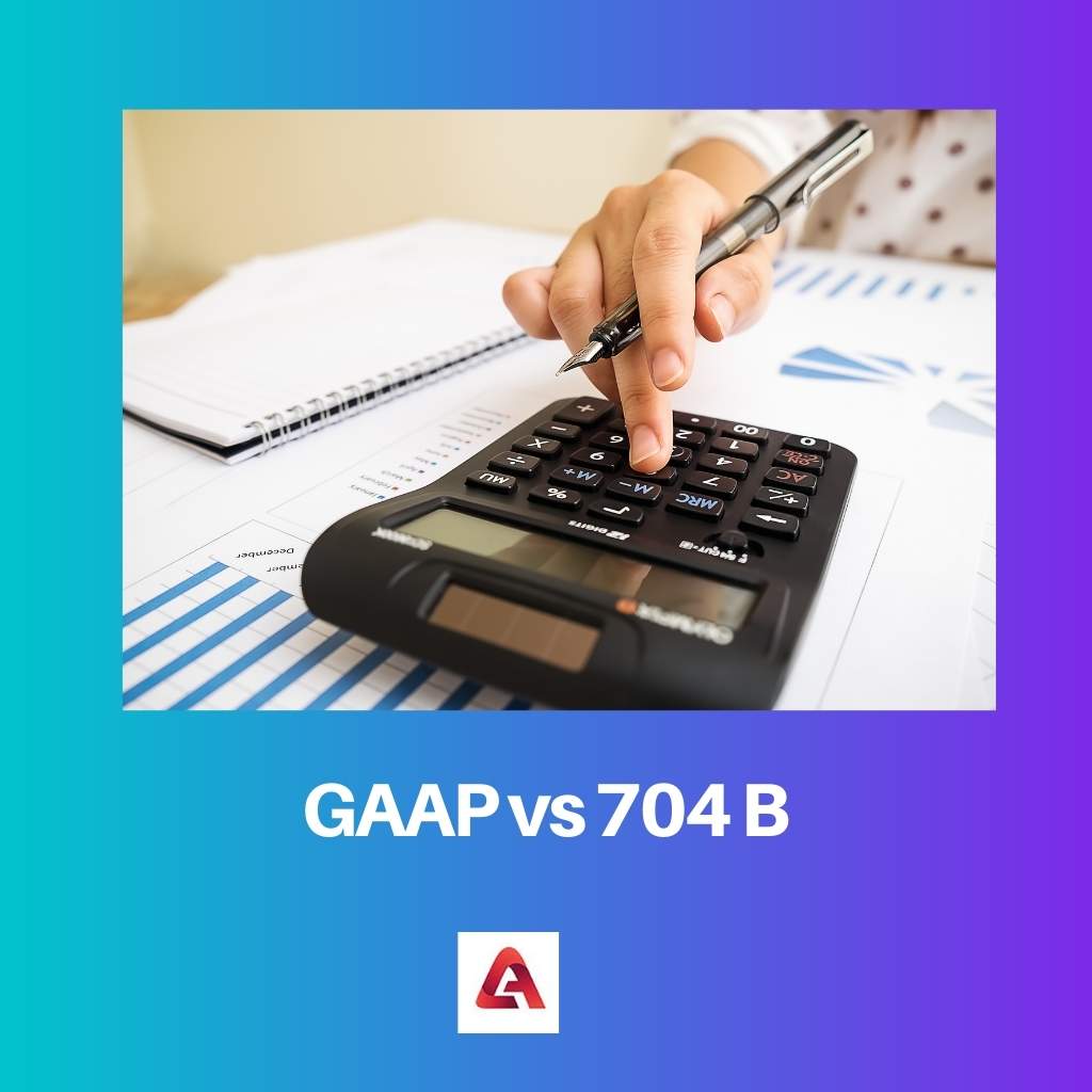 GAAP vs 704 B