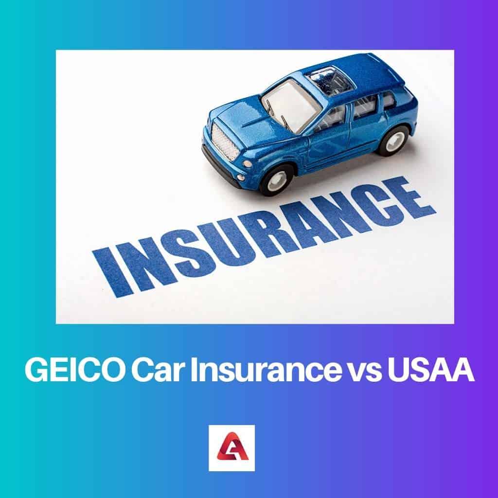 Difference Between GEICO Car Insurance and USAA