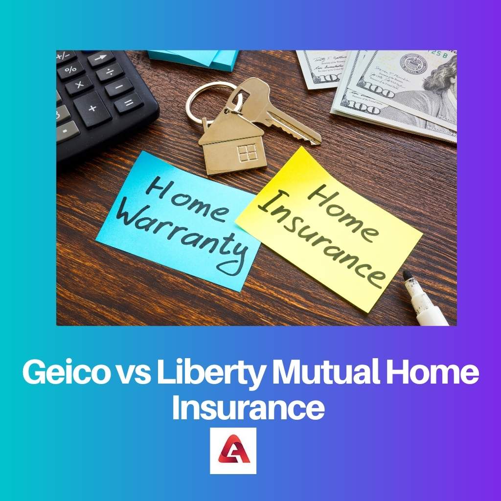 Geico vs Liberty Mutual Home Insurance