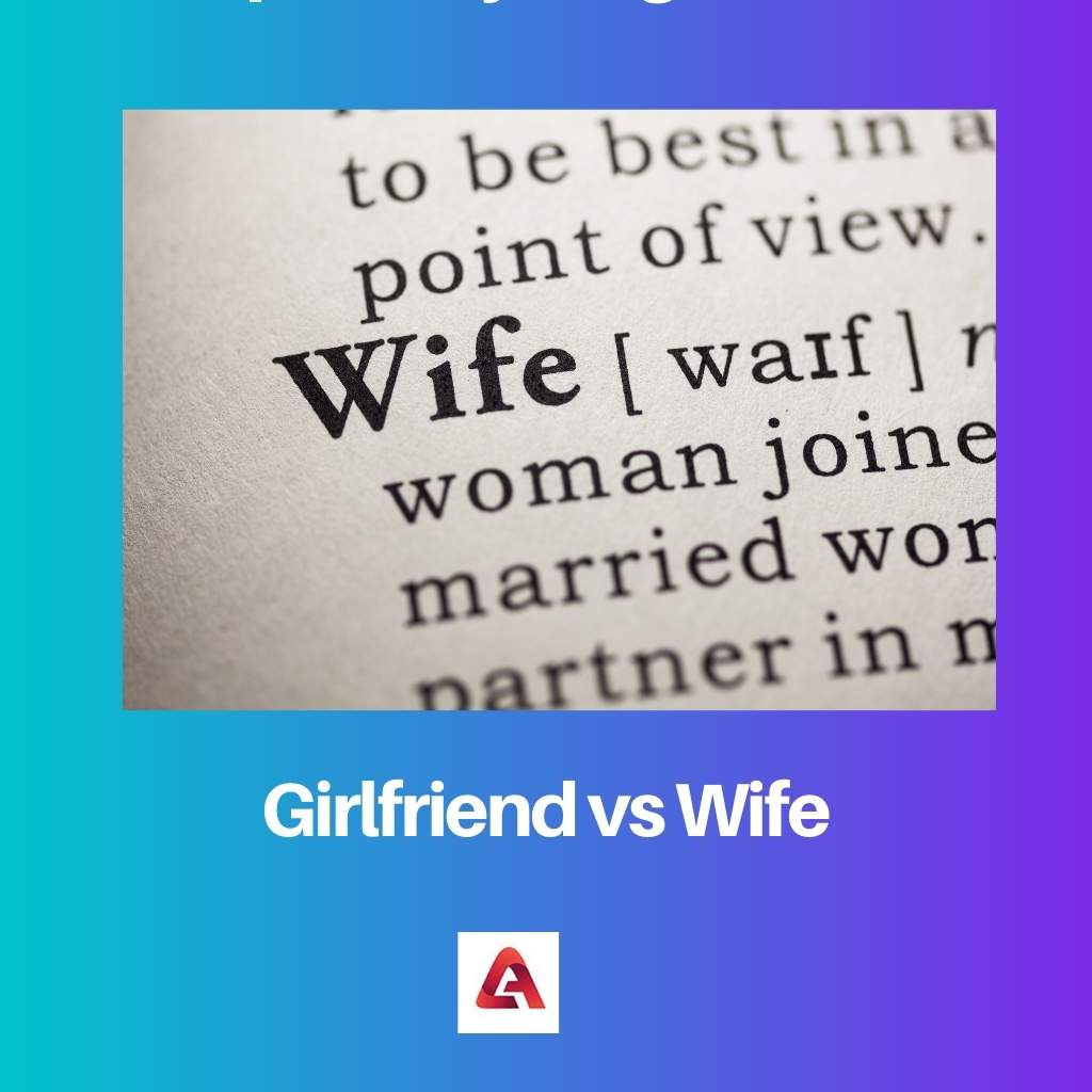 Girlfriend vs Wife