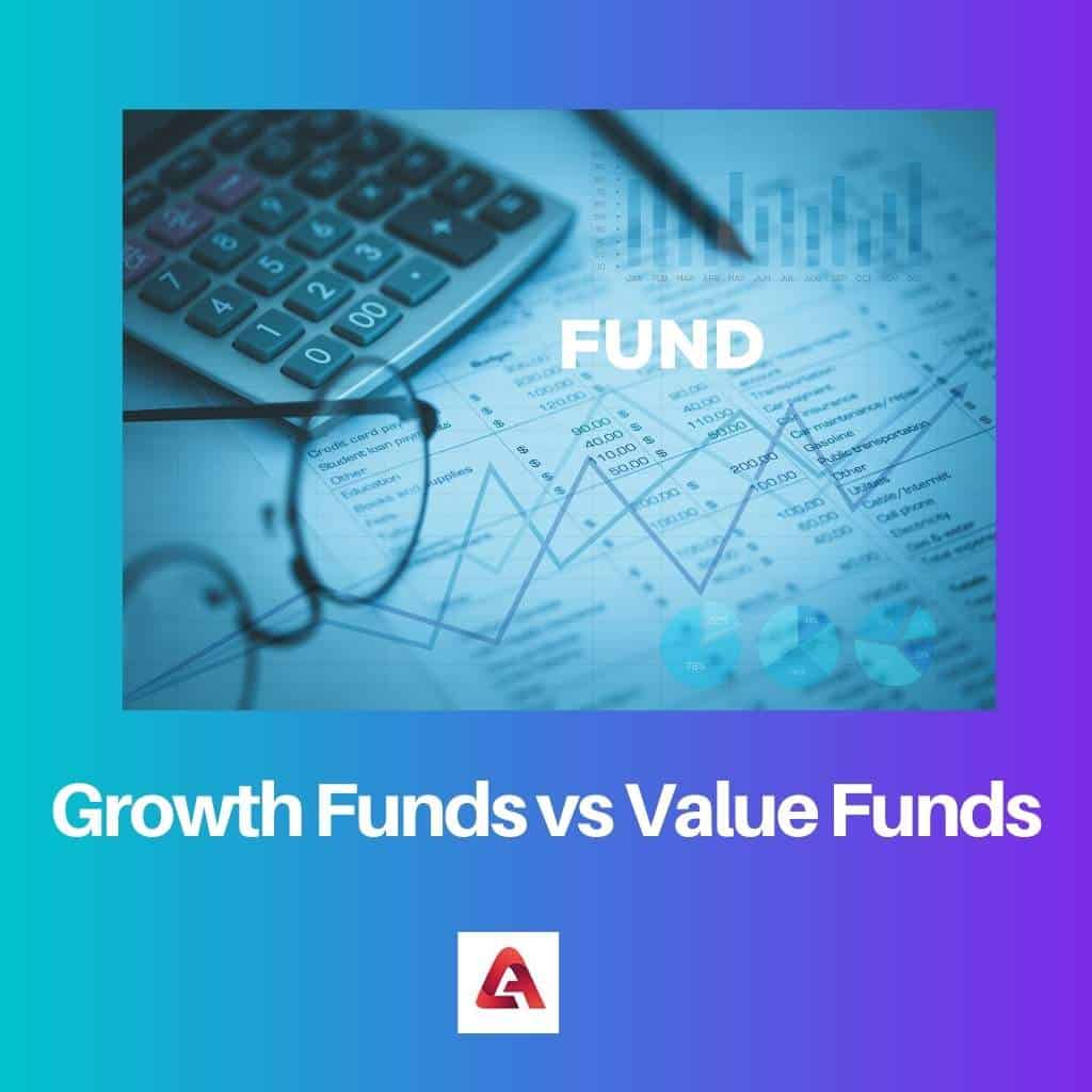 Growth Funds vs Value Funds: Difference and Comparison