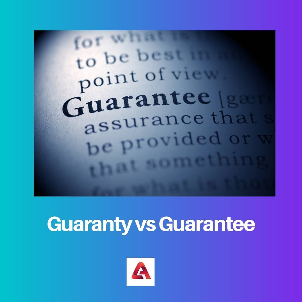 Guaranty vs Guarantee