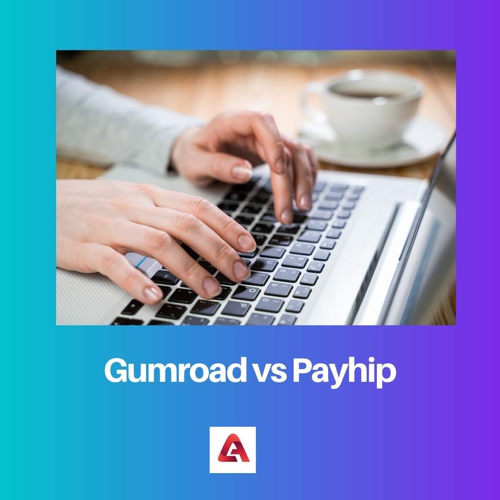Gumroad vs Payhip