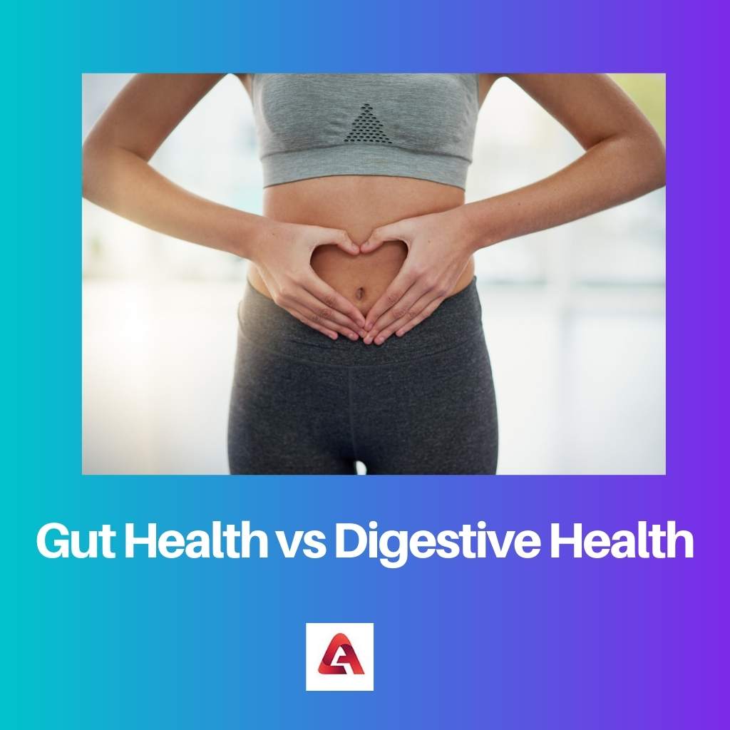Gut Health vs Digestive Health
