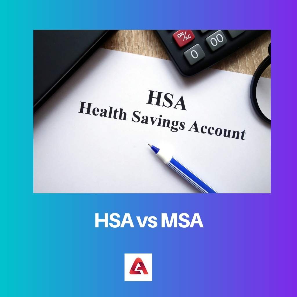 HSA vs MSA