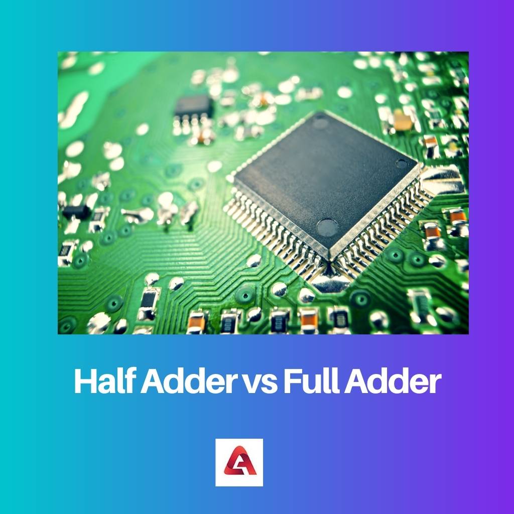 Half Adder vs Full Adder