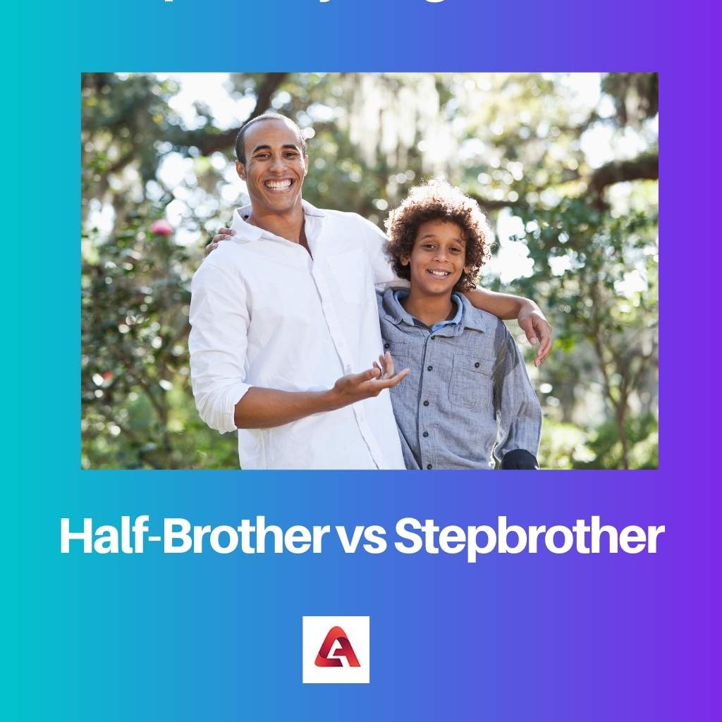 Half Brother vs Stepbrother