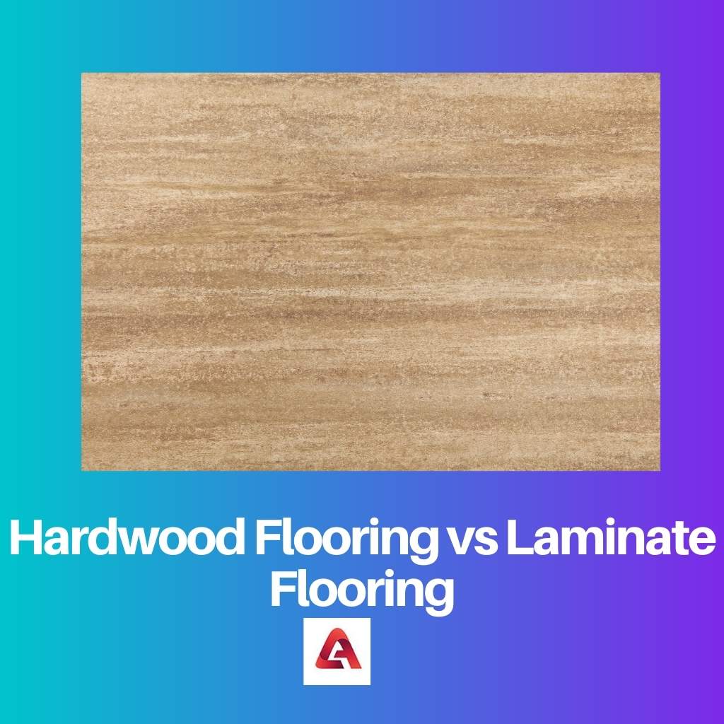 Hardwood Flooring vs Laminate Flooring