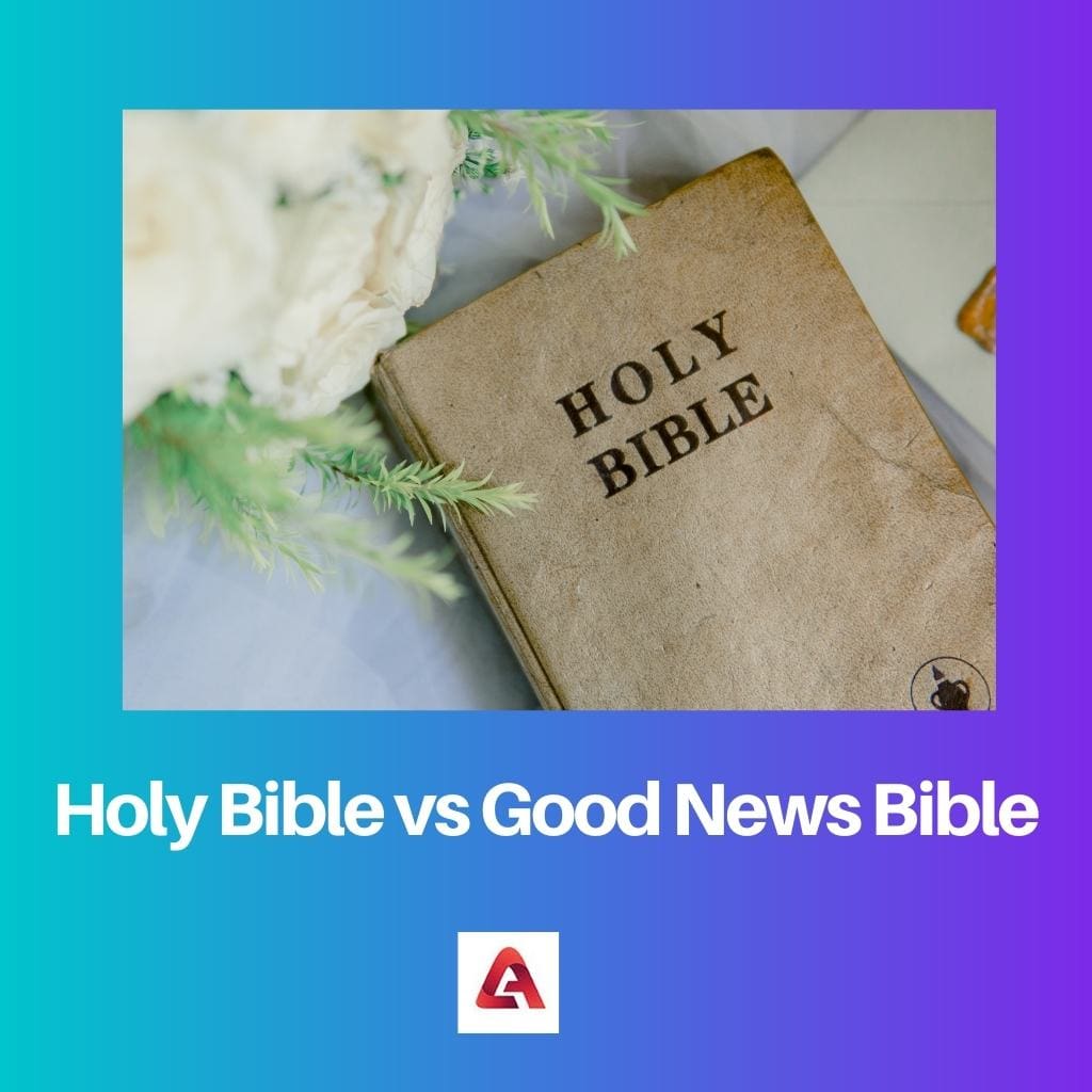 Holy Bible vs Good News Bible