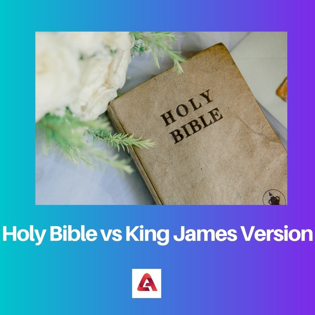 Holy Bible vs King James Version