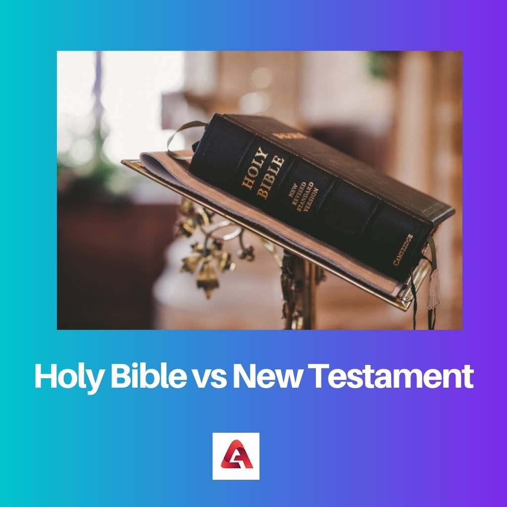 Holy Bible vs New Testament