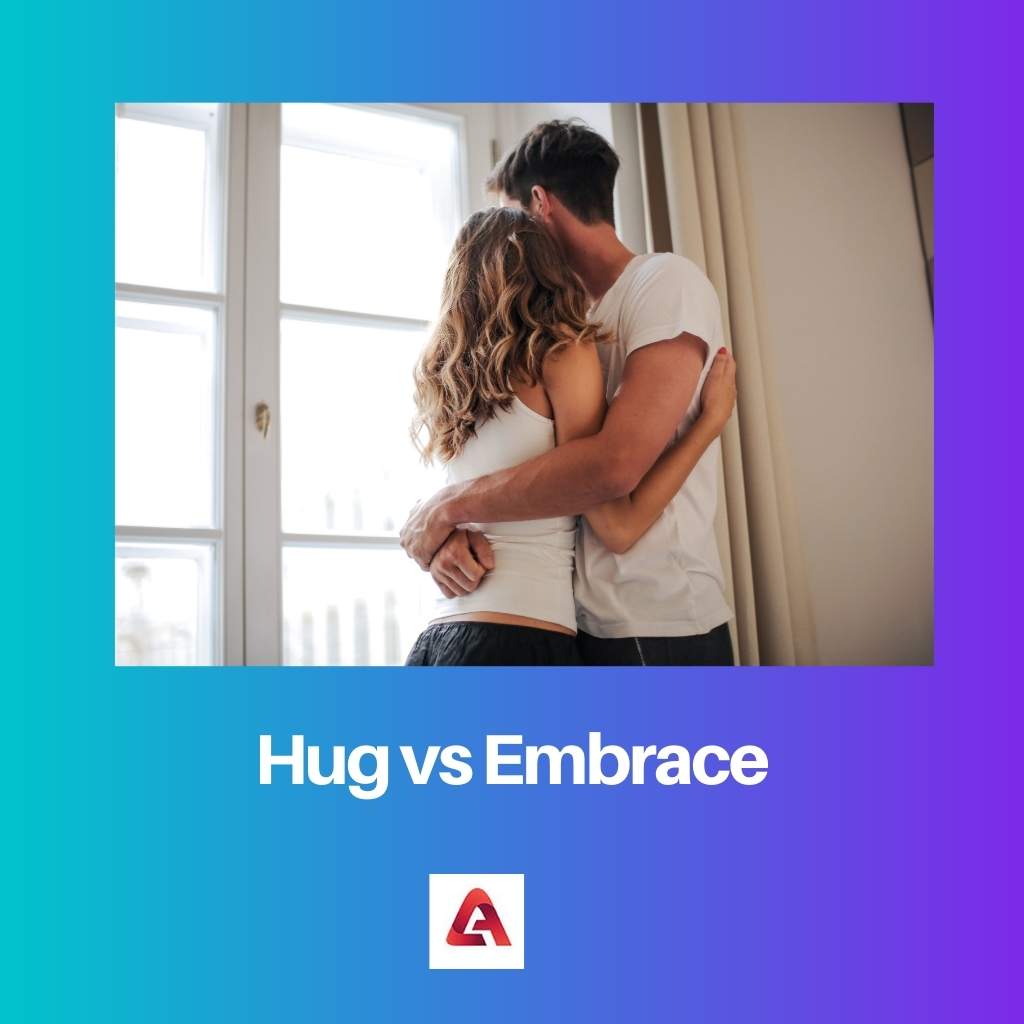 Hug vs Embrace