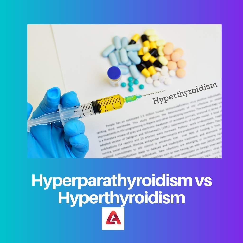 Hyperparathyroidism vs Hyperthyroidism