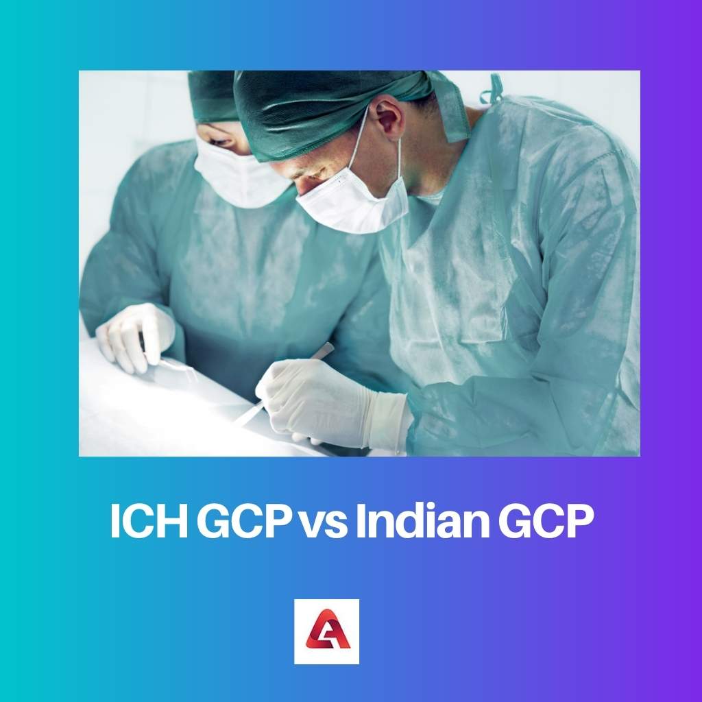 ICH GCP vs Indian GCP
